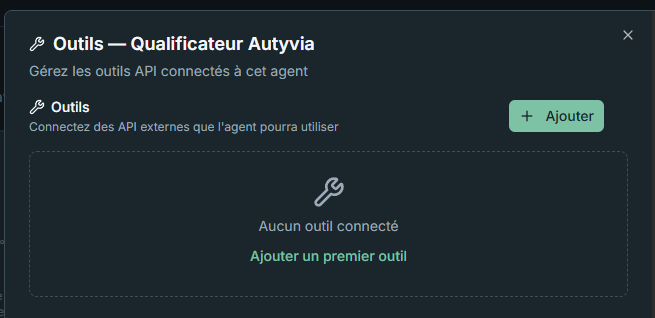 Modal outils de l'agent Qualificateur Autyvia — aucun outil connect&eacute;, bouton Ajouter